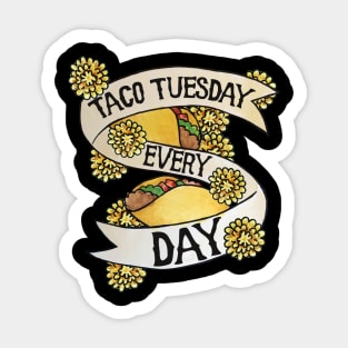 Taco Tuesday Every Day Sticker